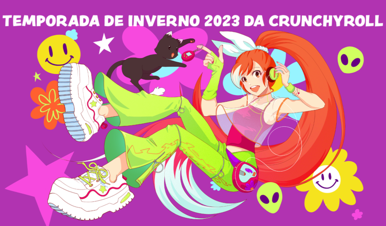 Crunchyroll - Temporada de Inverno de 2023