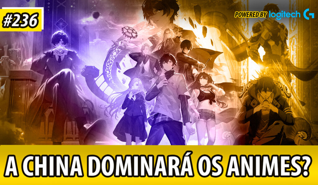 MDA #236 – A CHINA DOMINARÁ O MUNDO DOS ANIMES?