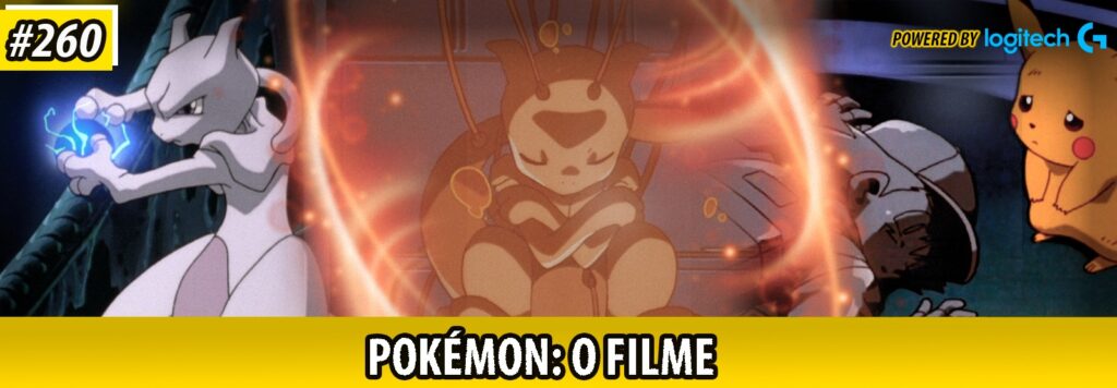 MDA #260 – POKÉMON: O FILME – Mewtwo Contra-Ataca