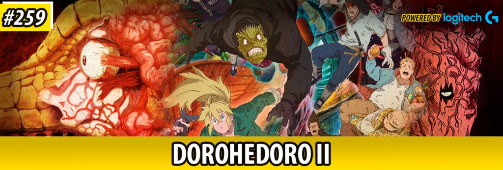 MDA #259 – DOROHEDORO 2ª TEMPORADA
